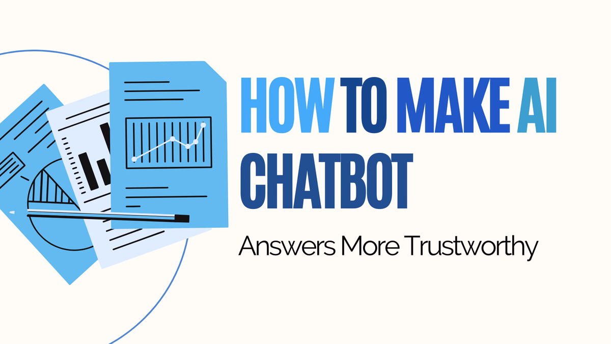 How to Make AI Chatbot Answers More Trustworthy