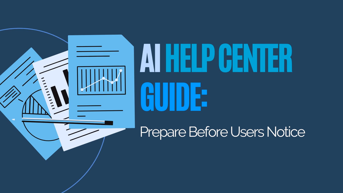 AI Help Center Guide: Prepare Before Users Notice