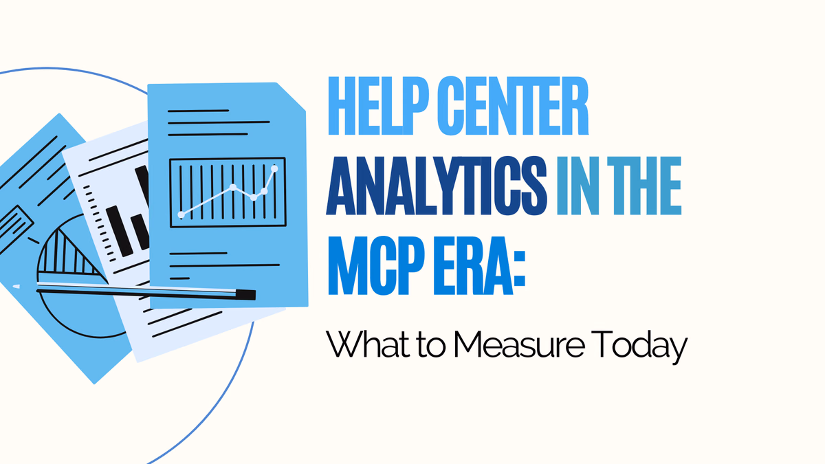 Help Center Analytics in the MCP Era: What to Measure Today