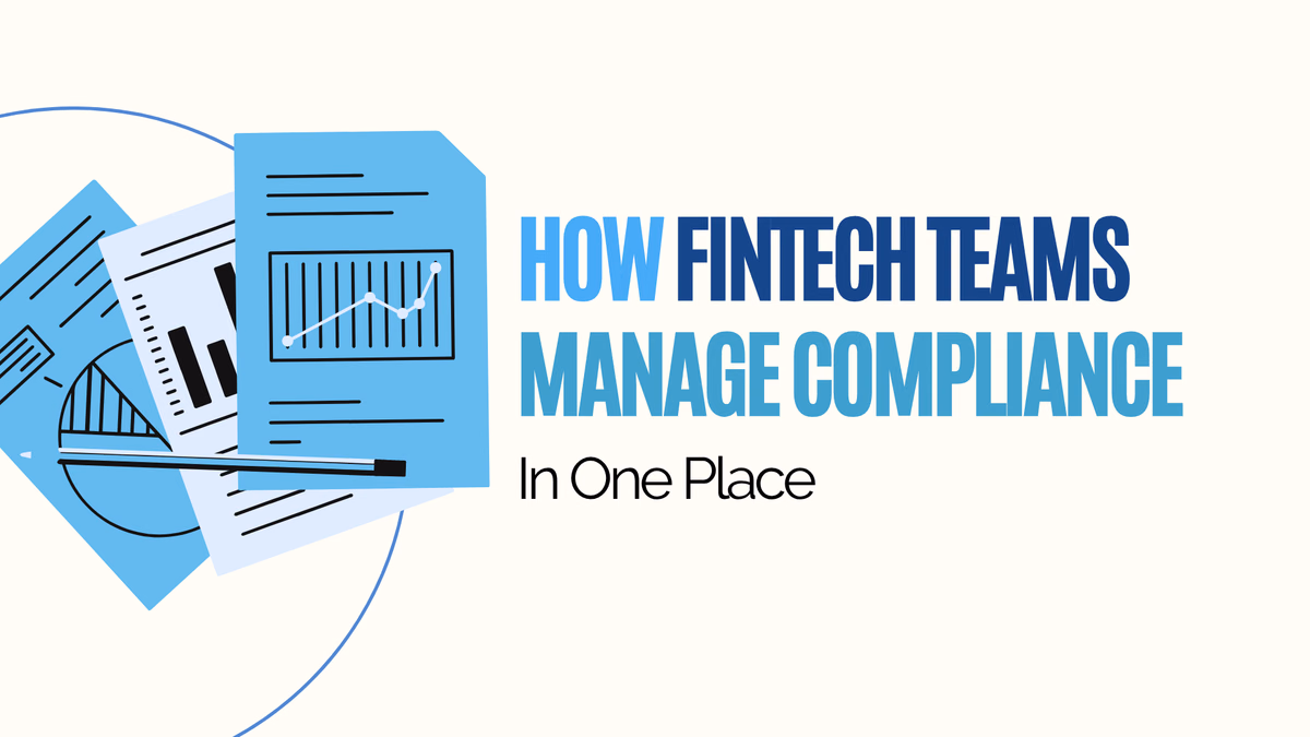 How Fintech Teams Manage Compliance in One Place