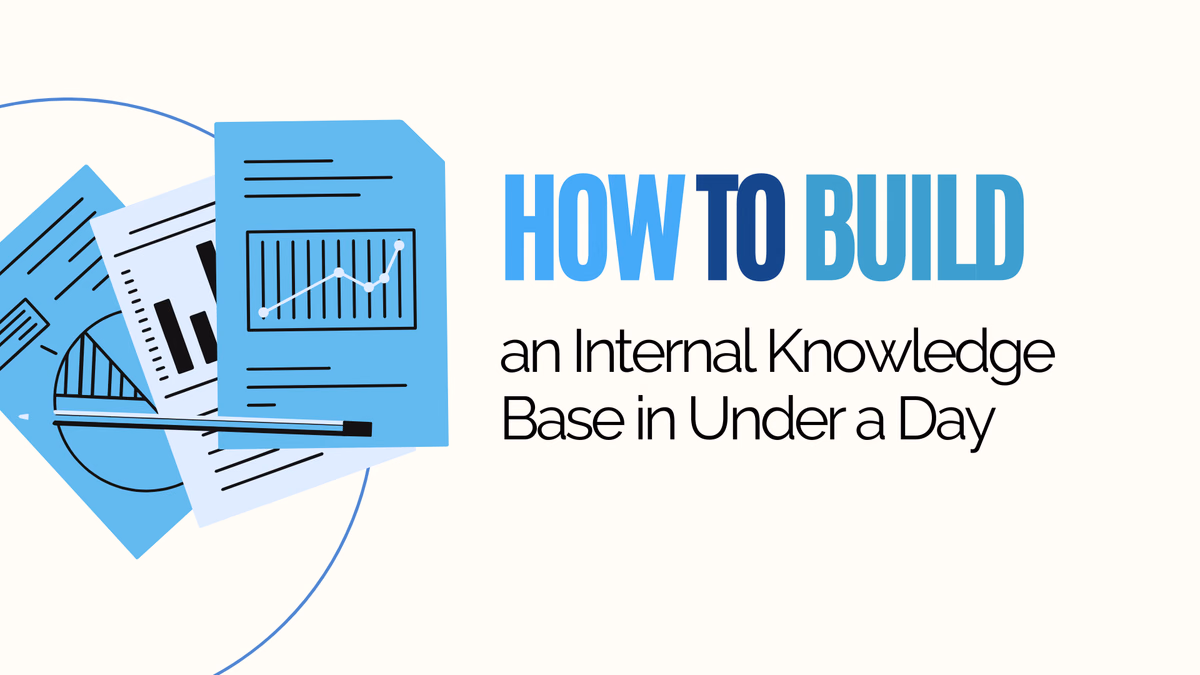 How to Build an Internal Knowledge Base in Under a Day