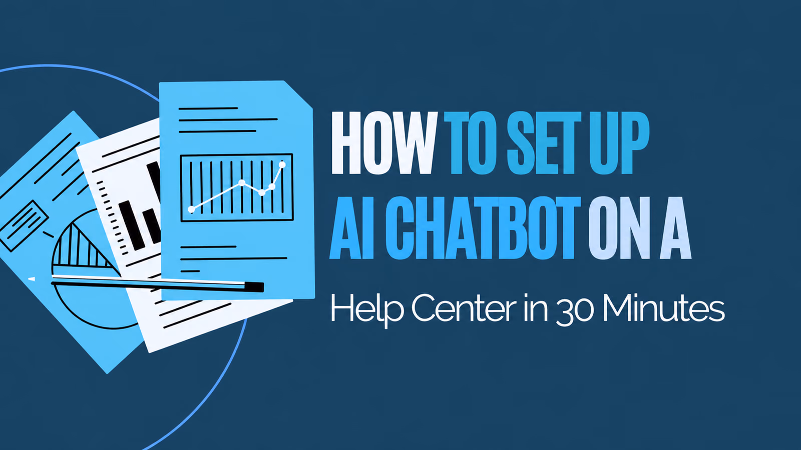 How to Set Up an AI Chatbot on a Help Center in 30 Minutes