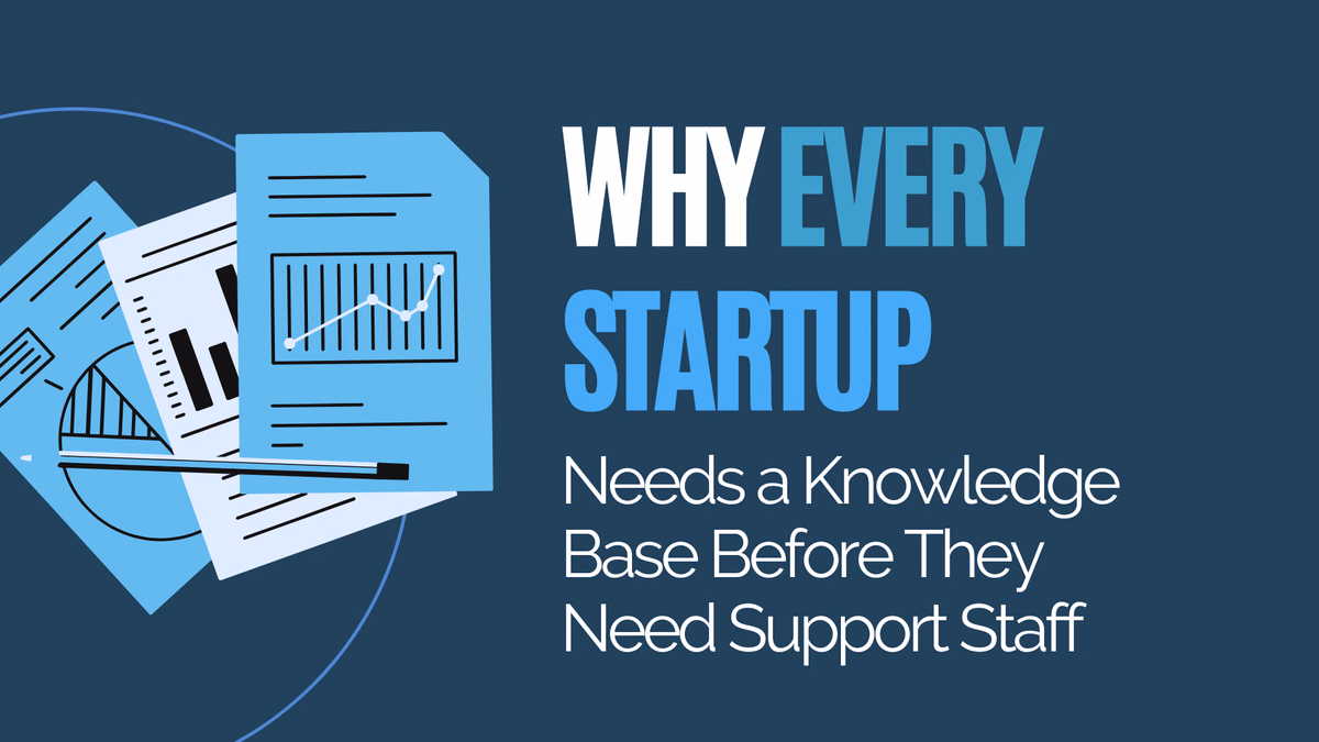 Why Startups Need a Knowledge Base Before Hiring Support