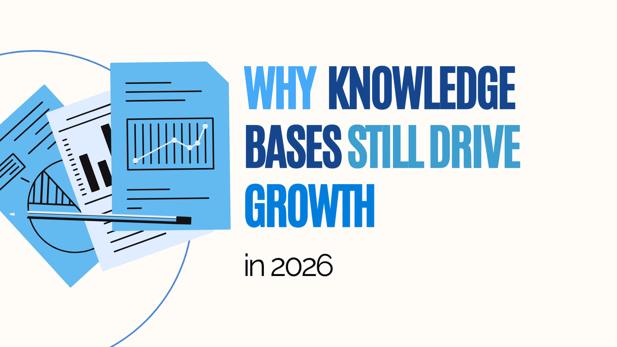 Why Knowledge Bases Still Drive Growth in 2026