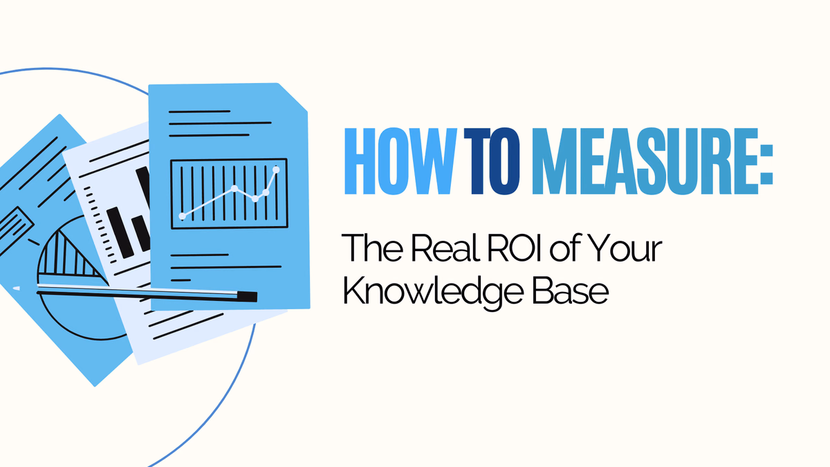 How to Measure the Real ROI of Your Knowledge Base
