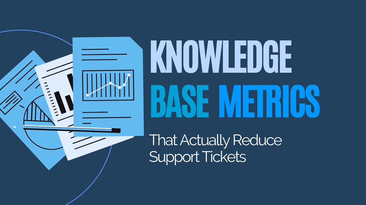 Knowledge Base Metrics That Actually Reduce Support Tickets