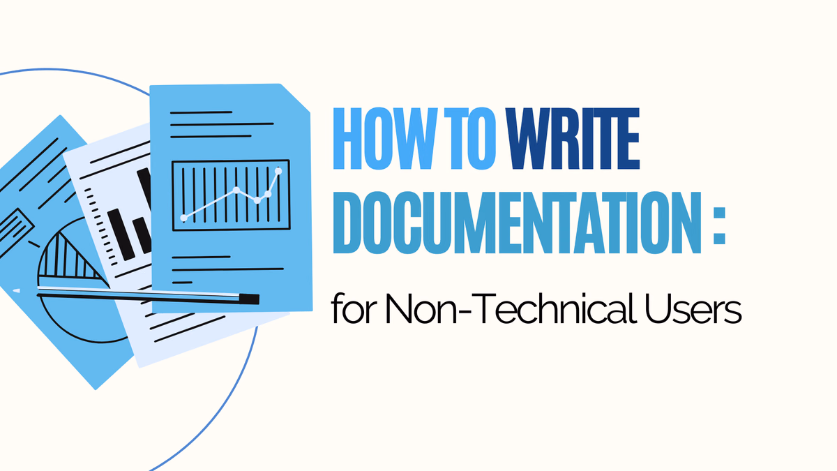 How to Write Documentation for Non-Technical Users