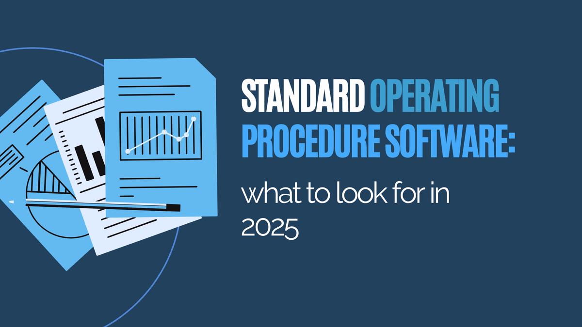SOP Software: Key Features to Look For in 2025 Guide