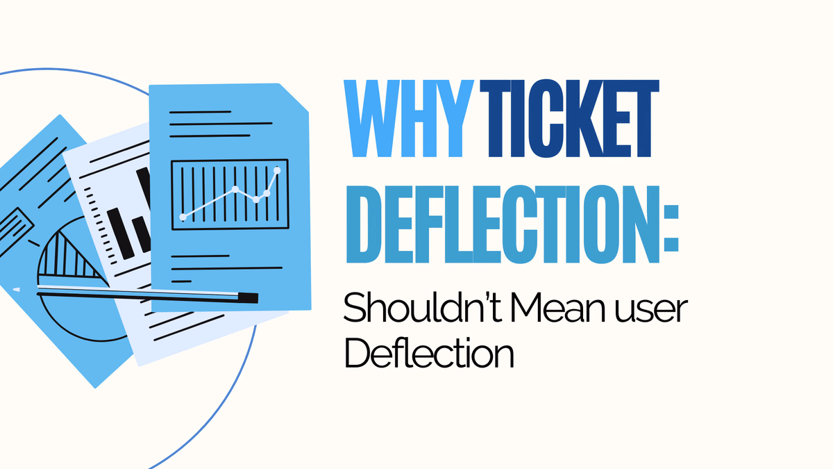 Why Ticket Deflection Shouldn’t Mean User Deflection