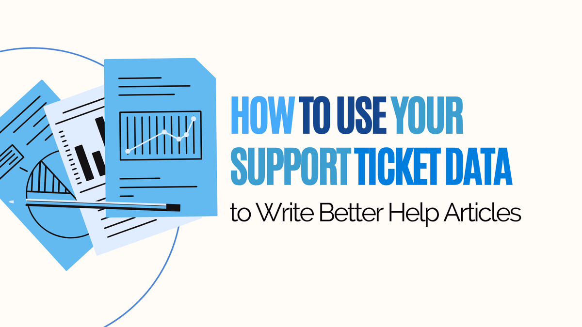 How to Use Your Support Ticket Data to Write Better Help Articles